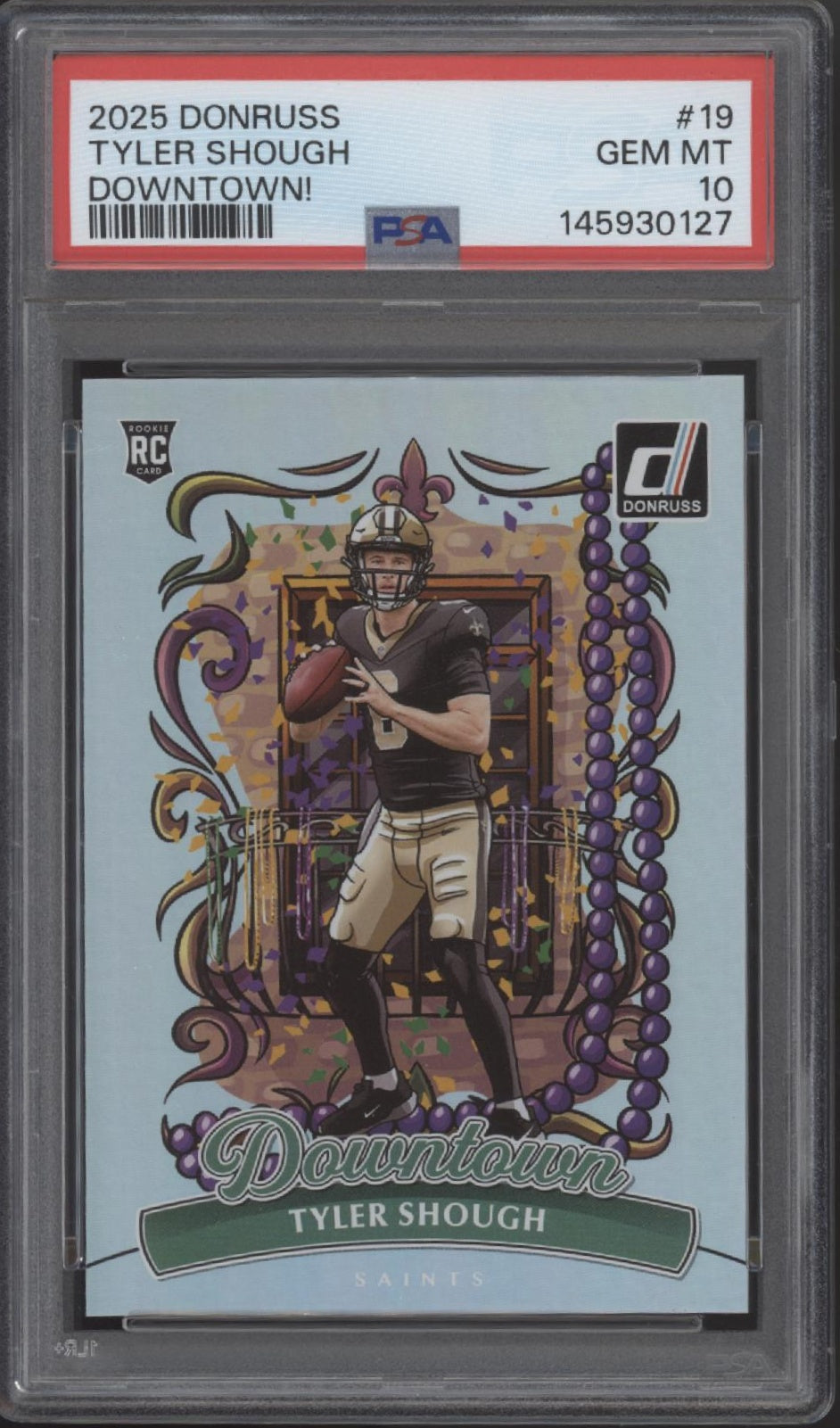 Tyler Shough 2025 Panini Donruss Downtown! RC #19 PSA 10